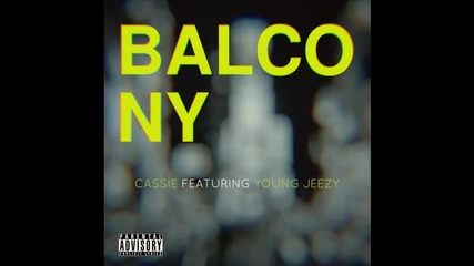 Cassie ft. Jeezy - Balcony