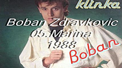 Boban Zdravkovic - Marina Audio Hd 1988