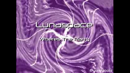 Lunaspace - Wheres The Party