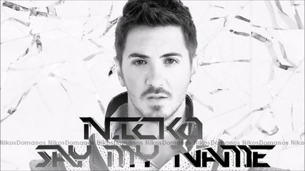 New + Превод* Nicko - Say My Name
