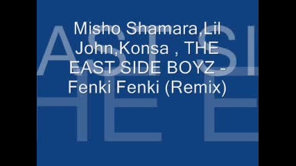 Misho Shamara, Lil John - Fenki, Fenki (remix) 