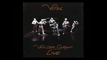 Van Der Graaf Generator - Vital Live ( Full Album )