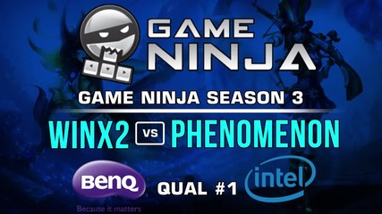 Game Ninja LoL #1 - WinX2 vs Phenomenon