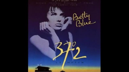 Gabriel Yared - Betty Blue 37°2 Le Matin (soundtrack)