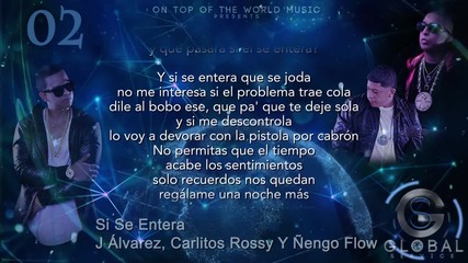 02 - Si Se Entera - J Alvarez Ft. Carlitos Rossy y Ñengo Flow - Global Service