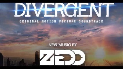 Zedd - Find You (ft. Matthew Koma & Miriam Bryant) Soundtrack Divergent