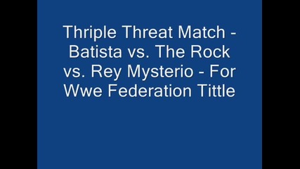 Wmf - Batista vs. The Rock vs Rey Mysterio - За Титлата На Федерацията