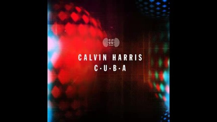 *2014* Calvin Harris - Cuba