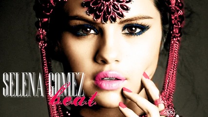 Н О В О! Selena Gomez - B.e.a.t.