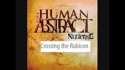 The Human Abstract - Crossing the Rubicon. 