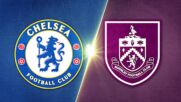 Chelsea vs. Burnley - Game Highlights