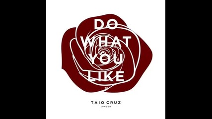 *2015* Taio Cruz - Do What You Like