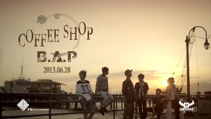 B. A. P - Coffee Shop - Teaser