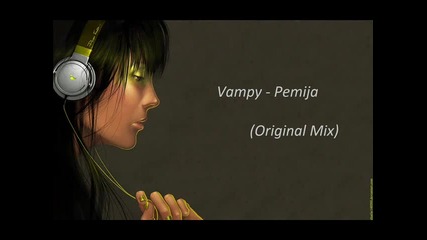 !!! За Първи Път !!! ( Hot Mix 2011 ) Vampy - Pemija