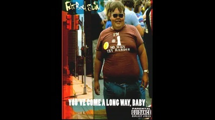 Fatboy Slim - Fucking in Heaven