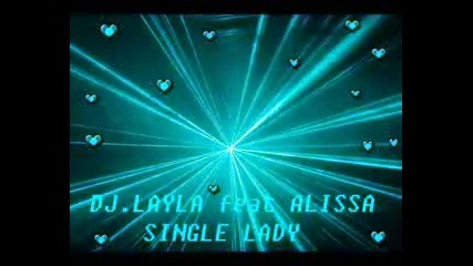 Dj. Layla feat Alissa Single Lady (official version by Radu Sirbu)