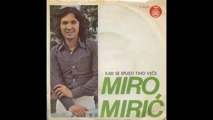 Mitar Miric - Kad se spusti tiho vece - (Audio 1976) HD
