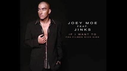 Joey Moe - If I Want To