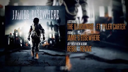 Jamie's Elsewhere ft. Tyler Carter - _the Illusionist_ w_ Download