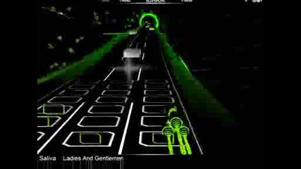 Audiosurf: Saliva - Ladies & Gentlemen