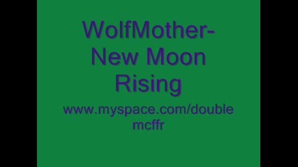 Wolfmother - New Moon Rising 