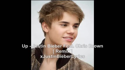 Нова песен!! Justin Bieber Feat. Chris Brown - Up 