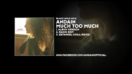 Andain - Much To Much (zetandel chill mix)