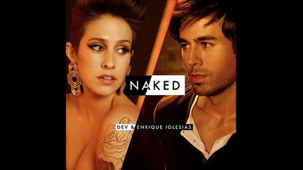 Dev ft. Enrique Iglesias - Naked