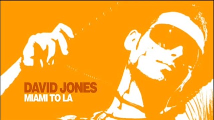 David Jones - Miami To La (original Mix)