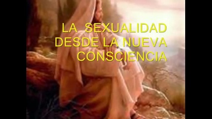 La sexualidad desde la nueva consciencia