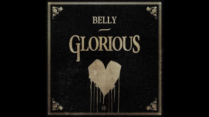 * Премиера * Belly - Glorious