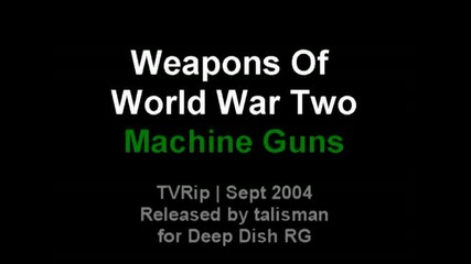 Оръжия от втората световна война - Автоматично оръжие!