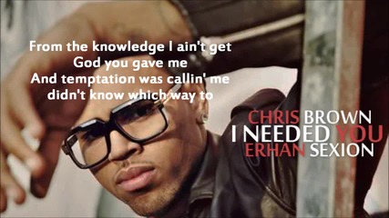 Chris Brown - I Needed You (lyrics) 2011