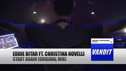 Eddie Bitar Ft. Christina Novelli - Start Again [official Video]
