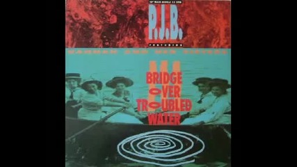P.j.b. feat Hannah And Her Sisters - Bridge Over Troubled Water (golden Gate Mix)1991