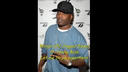 Jagged Edge Ft. Young Boss - Let Me Be Ya Superhero