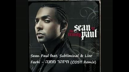 Sean Paul feat. Subliminal & Lior Farhi -