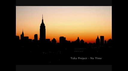 Toka Project - No Time 