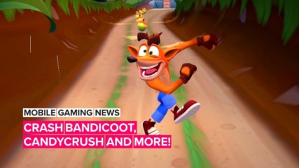 Mobile gaming news: Crash Bandicoot, Legends of Runeterra and more!