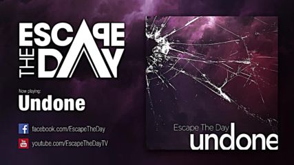 Премиера 2015! Escape The Day - Undone