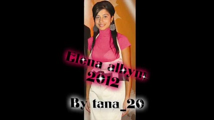 New albym Elena-pomaza me 2012 2013