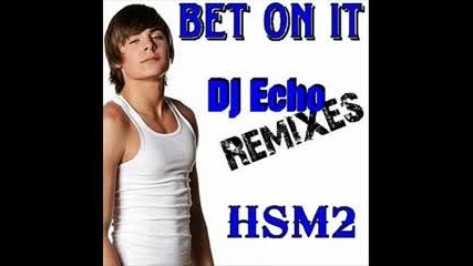 Bet On It - Zac Efron (remix)