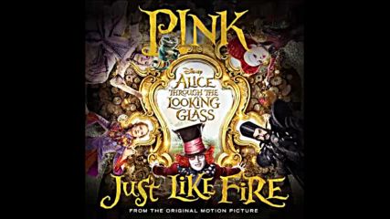 *2016* Pink - Just Like Fire