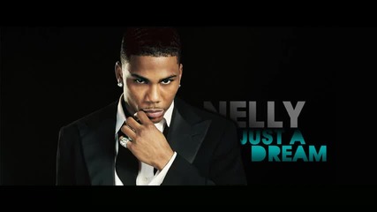 Nelly - Just a dream