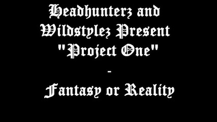 Project One - Fantasy or Reality 
