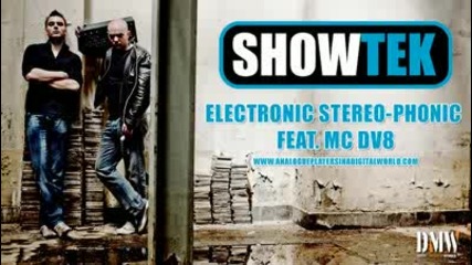Showtek - Electronic Stereo Phonic feat Mc Dv8 - Album version! Analogue Players In A Digital World 