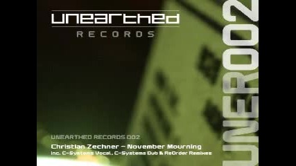 Christian Zechner - November Mourning Reorder Remix Unearthed Records 