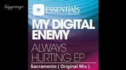 My Digital Enemy - Sacramento ( Original Mix ) [high quality]