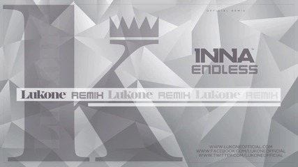 Inna - Endless (lukone Remix)