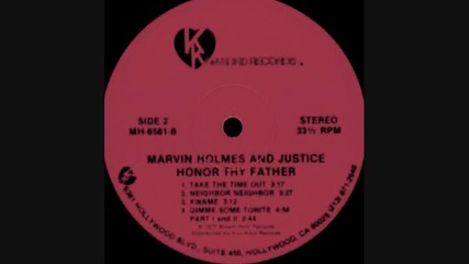 Marvin Holmes & Justice - take the time out. 